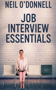 Job Interview Essentials, O'Donnell Neil