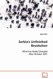 Serbia's Unfinished Revolution, Bilic Bojan