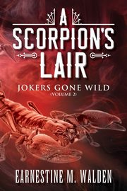 A Scorpion's Lair, Walden Earnestine M.
