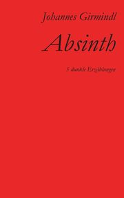 Absinth, Girmindl Johannes