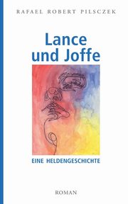Lance und Joffe, Pilsczek Rafael Robert