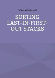 Sorting Last-In-First-Out Stacks, Wilschewski Fabian