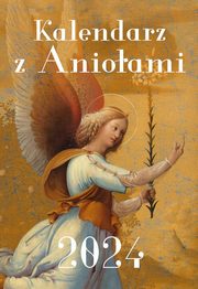 ksiazka tytu: Kalendarz z Anioami 2024 autor: Stanzione Marcello,Perotti Cecilia