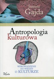 ksiazka tytu: Antropologia kulturowa autor: Gajda Janusz