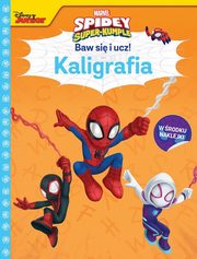 Baw si i ucz! Kaligrafia. Marvel Spidey i super-kumple, Siwak Ilona