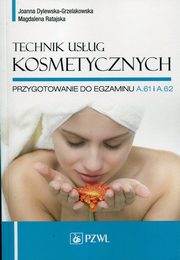 Technik usug kosmetycznych, Dylewska-Grzelakowska Joanna, Ratajska Magdalena