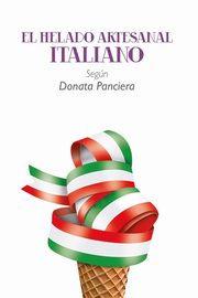 El Helado Artesanal Italiano Segn Donata Panciera, Panciera Donata