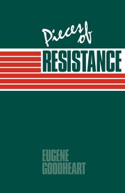 Pieces of Resistance, Goodheart Eugene