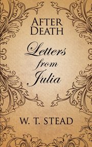 After Death, Stead William  T.