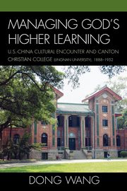 Managing God's Higher Learning, Wang Dong