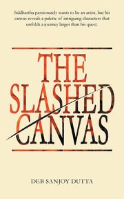 The Slashed Canvas, Dutta Deb Sanjoy