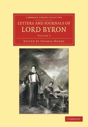 Letters and Journals of Lord Byron, Byron George Gordon