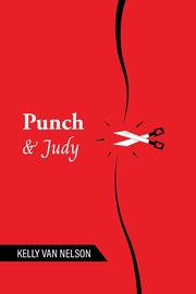 Punch & Judy, Van Nelson Kelly