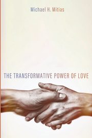 The Transformative Power of Love, Mitias Michael H.