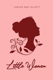 Little Women, Alcott Louisa May