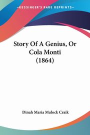 Story Of A Genius, Or Cola Monti (1864), Craik Dinah Maria Mulock