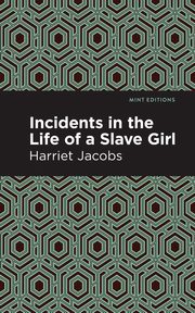 Incidents in the Life of a Slave Girl, Jacobs Harriet