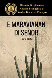 E Maravianan di Se?or, 