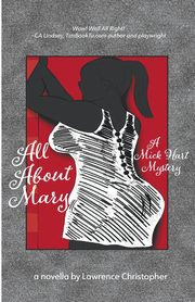 All About Mary a Mick Hart Mystery, Christopher Lawrence