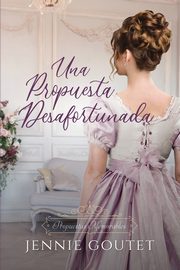 Una propuesta desafortunada, Goutet Jennie