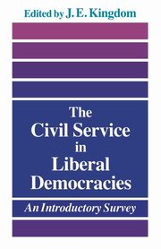 The Civil Service in Liberal Democracies, Kingdom John