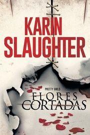 Flores cortadas, Slaughter Karin