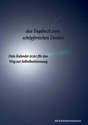 das Tagebuch zum  schpferischen Denken, die Kalendermacherei