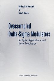 Oversampled Delta-Sigma Modulators, Kozak Mcahit