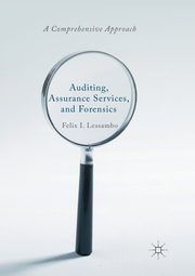 Auditing, Assurance Services, and Forensics, Lessambo Felix I.