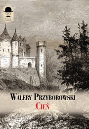 Cie, Przyborowski Walery