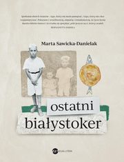 Ostatni Biaystoker, Sawicka-Danielak Marta