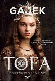Tofa Ksiniczka Sowian, Gajek Grzegorz