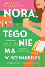 Nora tego nie ma w scenariuszu, Monaghan Annabel