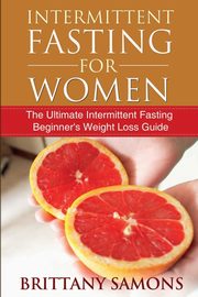 Intermittent Fasting for Women, Samons Brittany