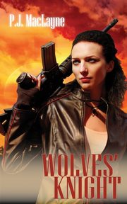 Wolves' Knight, MacLayne P.J.