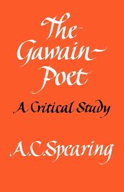 The Gawain-Poet, Spearing A. C.