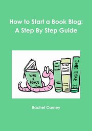 How to Start a Book Blog, Carney Rachel