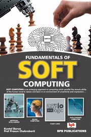 FUNDAMENTAL OF SOFT COMPUTING, Kuntal Barua/Prof Prasun Chakrabarti