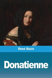 Donatienne, Bazin Ren