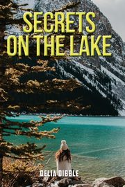 Secrets on the Lake, Dibble Delia