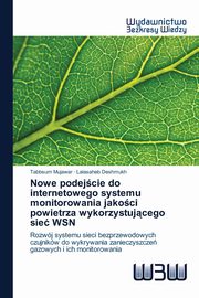 Nowe podejcie do internetowego systemu monitorowania jakoci powietrza wykorzystujcego sie WSN, Mujawar Tabbsum