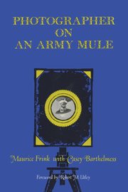 Photographer on an Army Mule, Frink Maurice