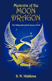 Memoirs of the Moon Dragon, Middleton D. W.