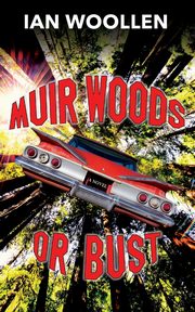 Muir Woods Or Bust, Woollen Ian