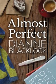 Almost Perfect, Blacklock Dianne