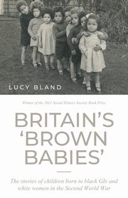 Britain's 'brown babies', Bland Lucy