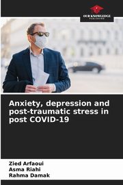 Anxiety, depression and post-traumatic stress in post COVID-19, Arfaoui Zied