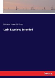 Latin Exercises Extended, Howard Nathaniel