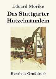 Das Stuttgarter Hutzelmnnlein (Grodruck), Mrike Eduard