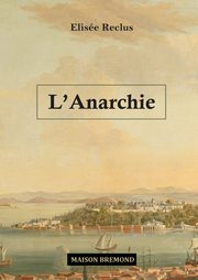 L'anarchie, Reclus Elise